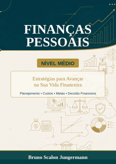 Financas Pessoais Estratégias para Avançar na Sua Vida Financeira Nível Médio - Bruno Jungermann